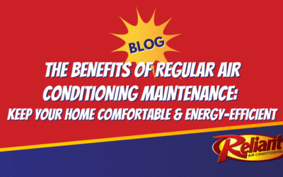 The Benefits of Regular Air Conditioning Maintenance: Keep Your Home Comfortable & Energy-Efficient