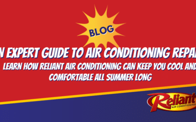 An Expert Guide to Air Conditioning Repair: Learn How Reliant Air Conditioning Can Keep You Cool and Comfortable All Summer Long