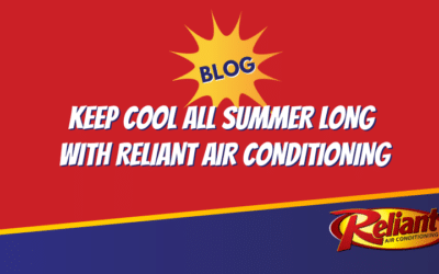 Keep Cool All Summer Long with Reliant Air Conditioning