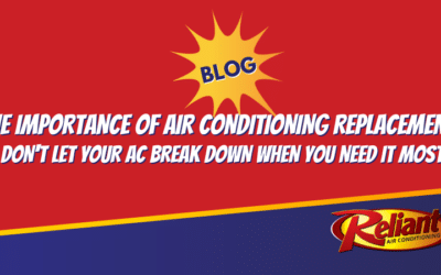 The Importance of Air Conditioning Replacement: Don’t Let Your AC Break Down When You Need it Most