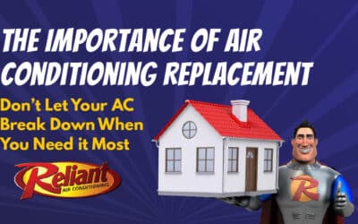 The Importance of Air Conditioning Replacement: Don’t Let Your AC Break Down When You Need it Most