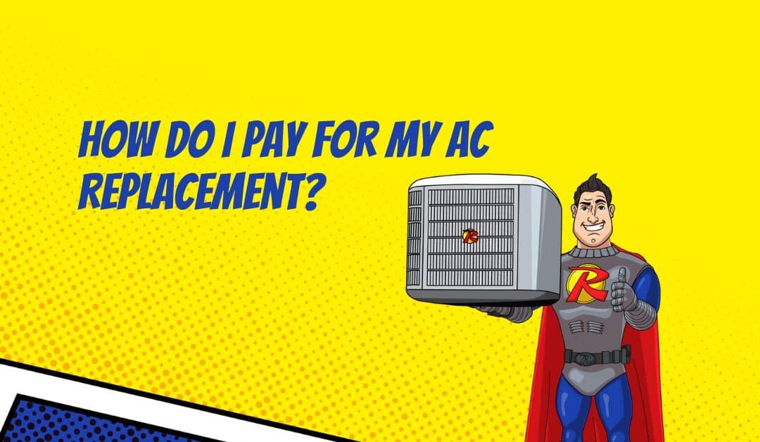 How Do I Pay For My AC Replacement?