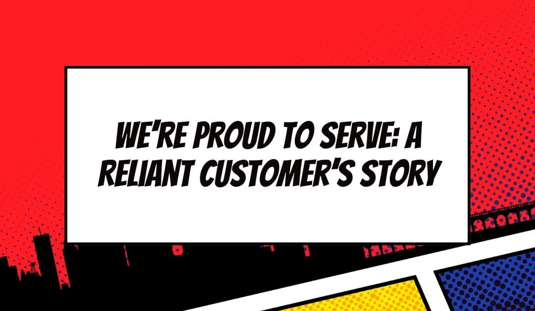 We’re Proud To Serve: A Customer’s Story